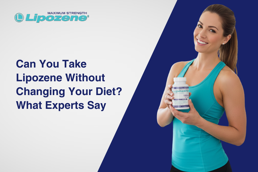 Can You Take Lipozene Without Changing Your Diet? What Experts Say